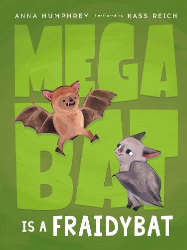 Паперова книга «Megabat Is A Fraidybat», авторів Анна Хамфрі, Касс Райх - фото №1