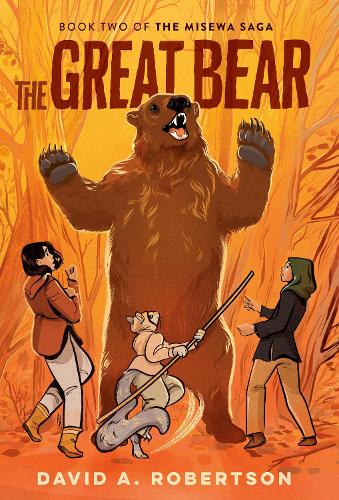 Паперова книга «The Great Bear: The Misewa Saga, Book Two», автор Девід А. Робертсон - фото №1