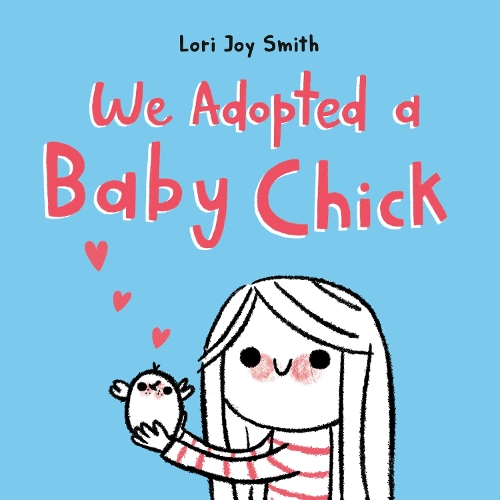 Паперова книга «We Adopted A Baby Chick», автор Лорі Джой Сміт - фото №1
