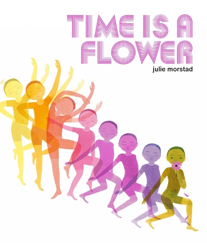Паперова книга «Time Is A Flower», автор Джулі Морстад - фото №1