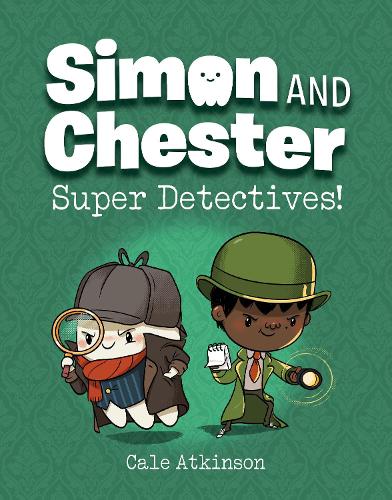 Бумажная книга «Super Detectives (simon And Chester Book #1)», автор Кейл Аткинсон - фото №1