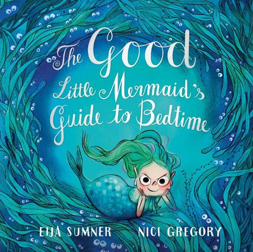 Бумажная книга «The Good Little Mermaid's Guide To Bedtime», автор Эйя Самнер - фото №1