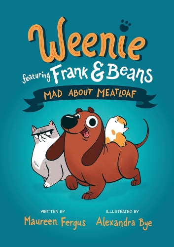 Паперова книга «Mad About Meatloaf: (Weenie Featuring Frank and Beans Book #1)», авторів Александра Бай, Морін Фергус - фото №1