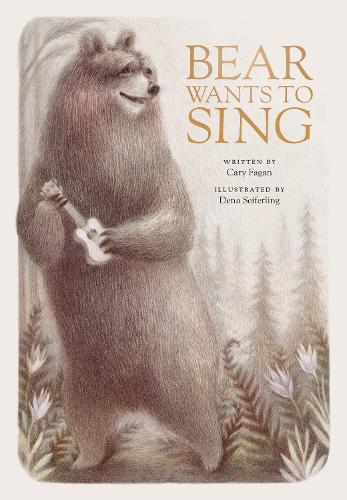 Паперова книга «Bear Wants To Sing», авторів Кері Фейган, Дена Зайферлінг - фото №1