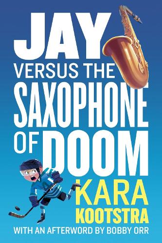 Бумажная книга «Jay Versus The Saxophone Of Doom», авторов Бобби Орр, Кара Кутстра, Ким Смит - фото №1