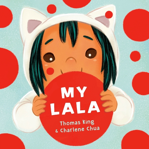 Паперова книга «My Lala», авторів Шарлін Чуа, Томас Кінг - фото №1