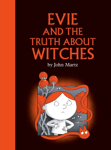 Бумажная книга «Evie And The Truth About Witches», автор Джон Мартц - фото №1