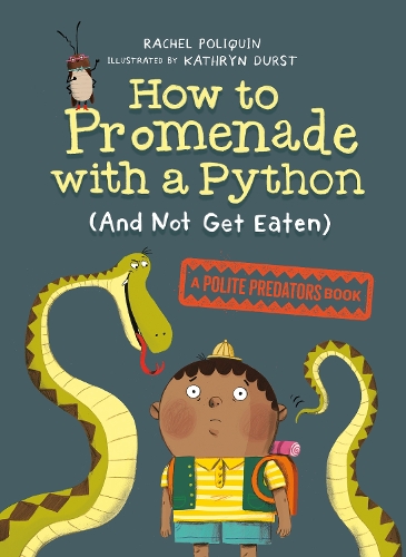 Бумажная книга «How To Promenade With A Python (and Not Get Eaten)», авторов Кэтрин Дёрст, Рэйчел Поликин - фото №1
