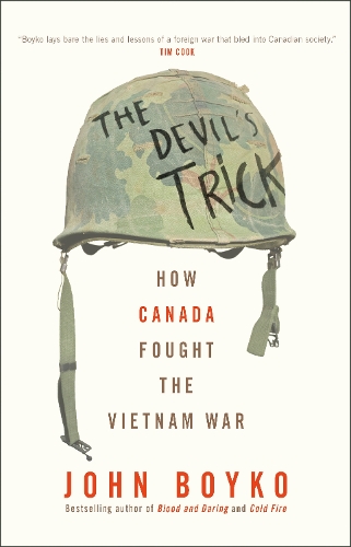 Бумажная книга «The Devil's Trick: How Canada Fought the Vietnam War», автор Джон Бойко - фото №1