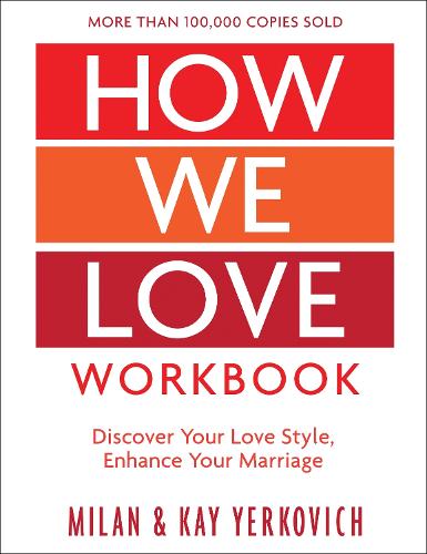 Бумажная книга «How We Love Workbook, Expanded Edition: Making Deeper Connections in Marriage», авторов Кей Еркович, Милан Еркович - фото №1