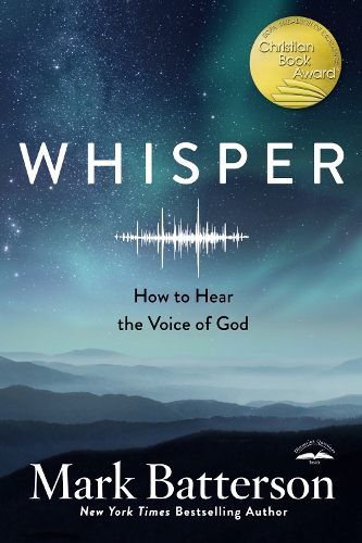 Паперова книга «Whisper: How to Hear the Voice of God», автор Марк Баттерсон - фото №1
