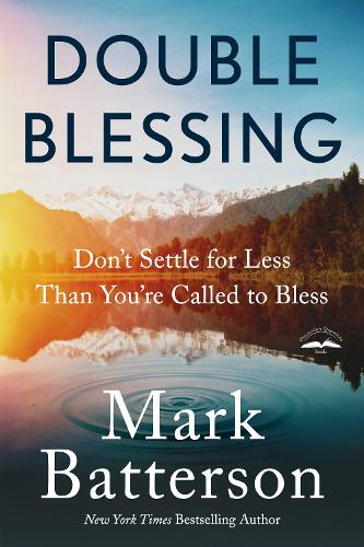 Паперова книга «Double Blessing: How to Get It. How to Give It», автор Марк Баттерсон - фото №1