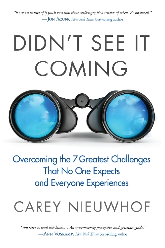 Бумажная книга «Didn't See it Coming: Overcomimg the Seven Greatest Challenges that No One Expects and Everyone Experiences», автор Кэри Ньивхоф - фото №1
