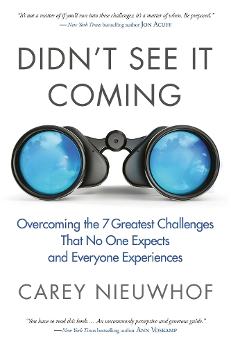Бумажная книга «Didn't See it Coming: Overcoming the Seven Greatest Challenges that No One Expects and Everyone Experiences», автор Кэри Ньивхоф - фото №1
