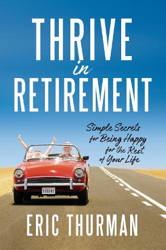 Паперова книга «Thrive in Retirement», автор Ерік Турман - фото №1