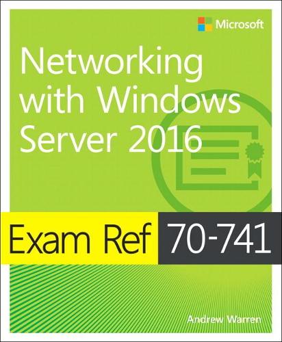 [object Object] «Exam Ref 70-741 Networking with Windows Server 2016», автор Ендрю Уоррен - фото №1