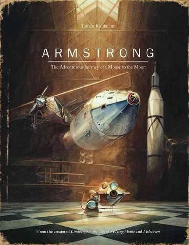 Паперова книга «Armstrong: The Adventurous Journey of a Mouse to the Moon», автор Торбен Кульманн - фото №1