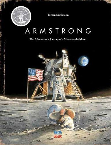Бумажная книга «Armstrong Special Edition: The Adventurous Journey of a Mouse to the Moon», автор Торбен Кульманн - фото №1