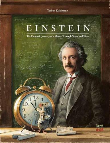 Бумажная книга «Einstein: The Fantastic Journey of a Mouse Through Time and Space», автор Торбен Кульманн - фото №1