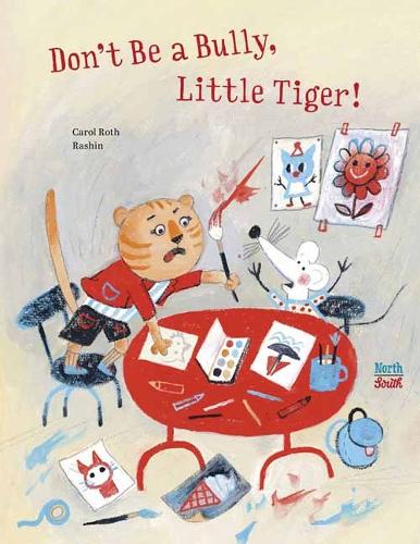 Бумажная книга «Don't Be A Bully, Little Tiger», авторов Кэрол Рот, Рашин Хейрие - фото №1