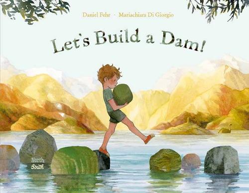 Бумажная книга «Let's Build a Dam!», авторов Дэниел Фер, Мариачиара Ди Джорджио - фото №1