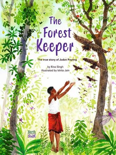 Бумажная книга «The Forest Keeper: The true story of Jadav Payeng», авторов Ишита Джайн, Рина Сингх - фото №1
