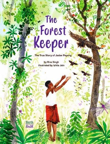 Бумажная книга «The Forest Keeper–The True Story of Jadav Payeng», авторов Ишита Джайн, Рина Сингх - фото №1