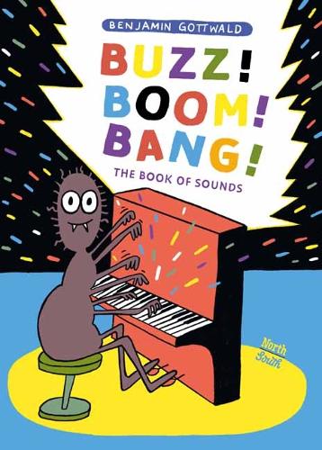 Бумажная книга «Buzz! Boom! Bang!: The Book of Sounds», автор Бенджамин Готтвальд - фото №1