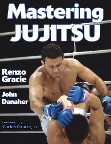 Бумажная книга «Mastering Jujitsu», авторов Джон Данаер, Ренцо Грейси - фото №1
