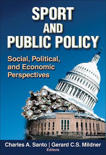 Бумажная книга «Sport and Public Policy: Social, Political, and Economic Perspectives», авторов Чарльз А. Санто, Жерар К. С. Милднер - фото №1