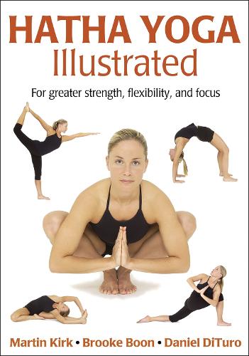 Паперова книга «Hatha Yoga Illustrated», авторів Брук Бун, Даніель ДіТуро, Мартін Кірк - фото №1