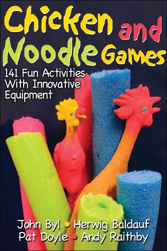 Бумажная книга «Chicken and Noodle Games: 141 Fun Activities With Innovative Equipment», авторов Энди Рэйтби, Джон Бил - фото №1