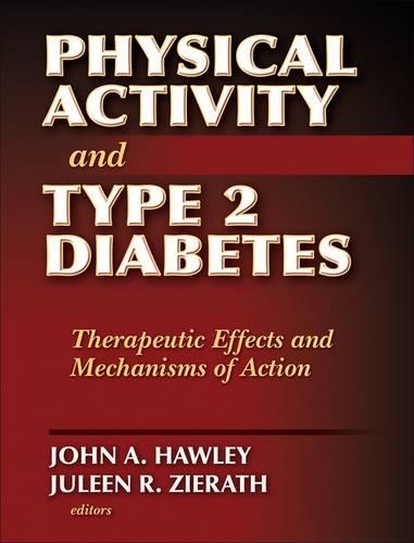 Бумажная книга «Physical Activity and Type 2 Diabetes: Therapeutic Effects and Mechanisms of Action», авторов Джон А. Хоули, Джулин Р. Зират - фото №1