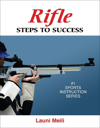 Бумажная книга «Rifle: Steps to Success», автор Лауни Мейли - фото №1