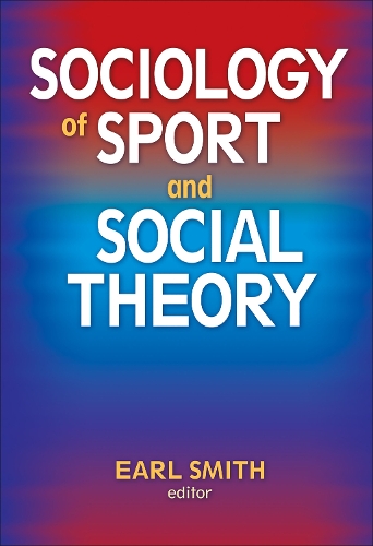 Бумажная книга «Sociology of Sport and Social Theory», автор Эрл Смит - фото №1