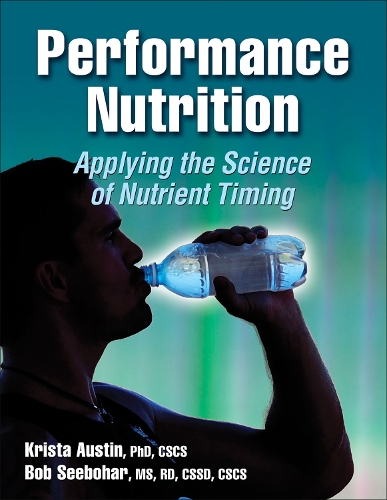 Бумажная книга «Performance Nutrition: Applying the Science of Nutrient Timing», авторов Боб Сибохар, Криста Г. Остин - фото №1