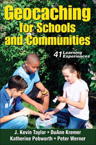 Бумажная книга «Geocaching for Schools and Communities», авторов ДуЭнн Кремер, Дж. Кевин Тейлор, Кэтрин Пебворт, Питер Х. Вернер - фото №1