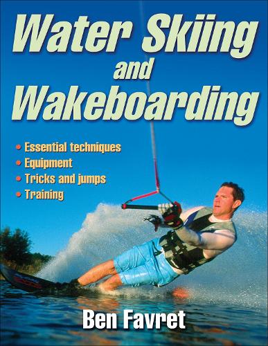 Бумажная книга «Water Skiing and Wakeboarding», автор Бен Фавре - фото №1
