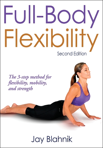 Бумажная книга «Full-Body Flexibility», автор Джей Блейдс - фото №1