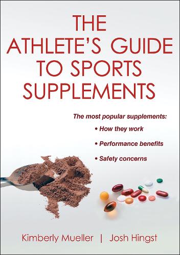 Бумажная книга «The Athlete's Guide to Sports Supplements», авторов Джош Хингст, Кимберли Мюллер - фото №1