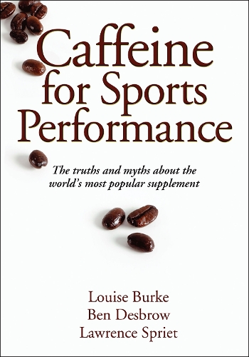 Бумажная книга «Caffeine for Sports Performance», авторов Бен Десброу, Лоуренс Сприт, Луиза Берк - фото №1