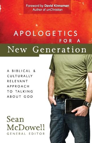 Бумажная книга «Apologetics for a New Generation: A Biblical and Culturally Relevant Approach to Talking About God», автор Шон Макдауэлл - фото №1