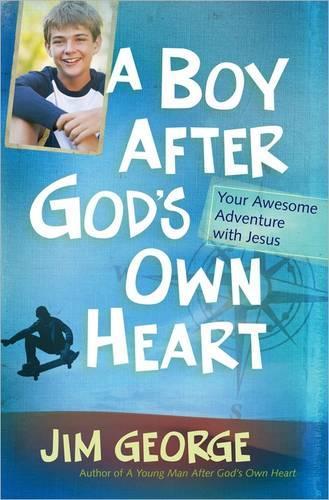 Бумажная книга «A Boy After God's Own Heart: Your Awesome Adventure with Jesus», автор Джим Джордж - фото №1