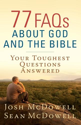 Бумажная книга «77 FAQs About God and the Bible: Your Toughest Questions Answered», авторов Джош Макдауэлл, Шон Макдауэлл - фото №1
