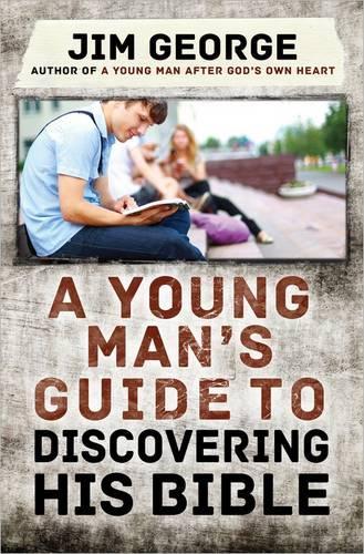 Бумажная книга «A Young Man's Guide to Discovering His Bible», автор Джим Джордж - фото №1