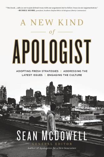 Бумажная книга «A New Kind of Apologist: *Adopting Fresh Strategies *Addressing the Latest Issues *Engaging the Culture», автор Шон Макдауэлл - фото №1