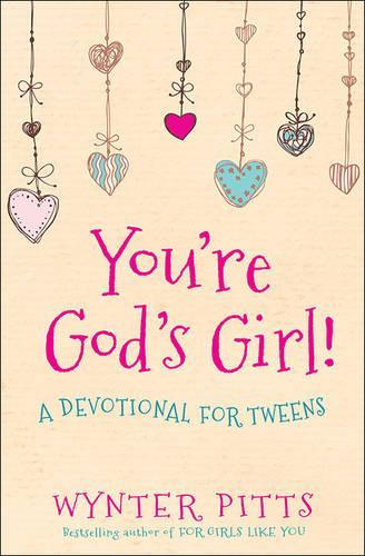 Бумажная книга «You're God's Girl!: A Devotional for Tweens», автор Уинтер Питтс - фото №1