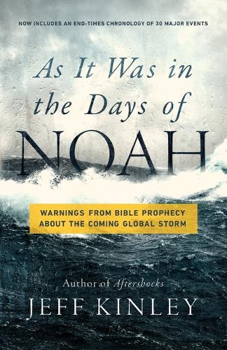 Бумажная книга «As It Was in the Days of Noah: Warnings from Bible Prophecy About the Coming Global Storm», автор Джефф Кинли - фото №1