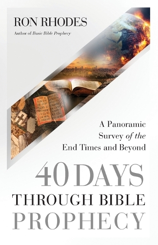 Бумажная книга «40 Days Through Bible Prophecy: A Panoramic Survey of the End Times and Beyond», автор Рон Родс - фото №1