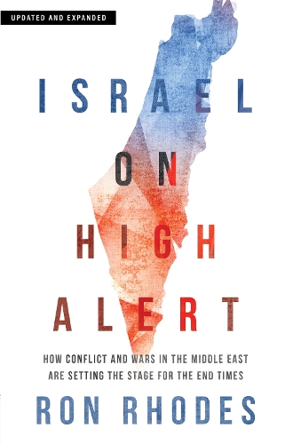 Бумажная книга «Israel on High Alert: How Conflicts and Wars in the Middle East Are Setting the Stage for the End Times», автор Рон Родс - фото №1